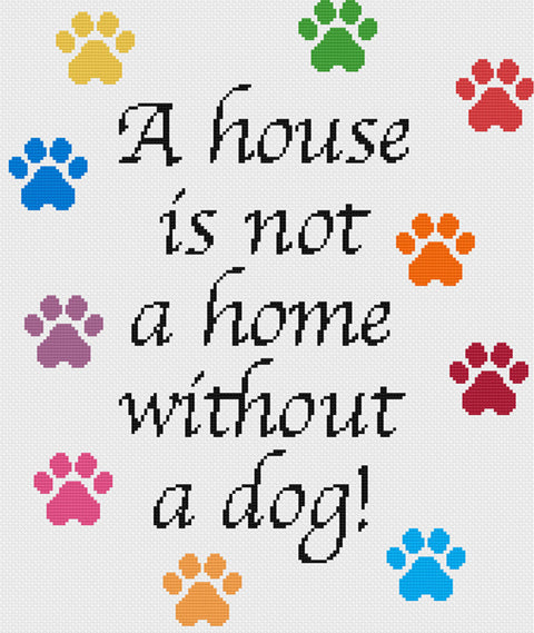 A house is not a home without a dog cross stitch kit